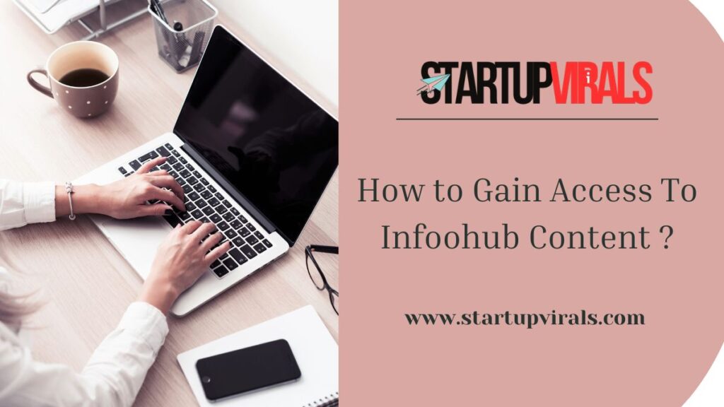 How to Gain Access To Infoohub Content ?